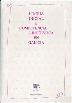 Lingua inicial e competencia lingüística en Galicia
