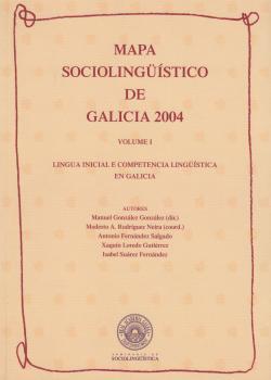 Mapa sociolingüístico de Galicia 2004. Volume I