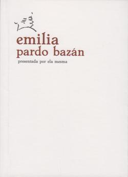 Emilia Pardo Bazán presentada por ela mesma